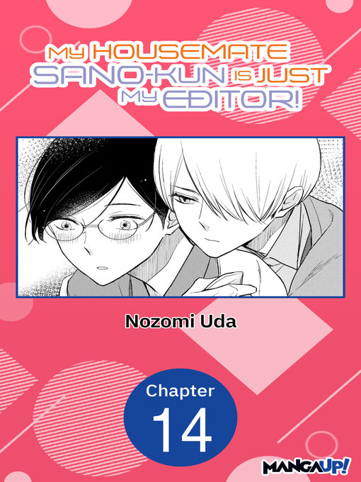 Title details for My Housemate Sano-kun Is Just My Editor!, Chapter 14 by Nozomi Uda - Available